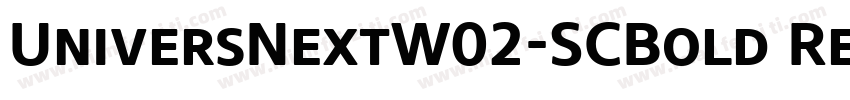 UniversNextW02-SCBold Regular字体转换